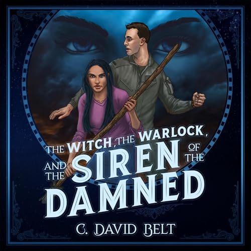 Cover of The Witch, the Warlock, and the Siren of the Damned