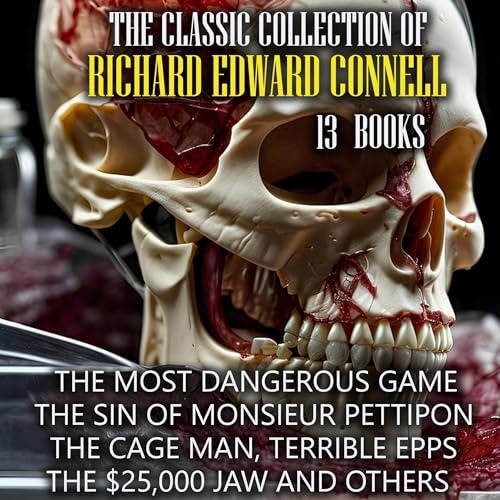 Cover of The Classic Collection of Richard Edward Connell - 13 books