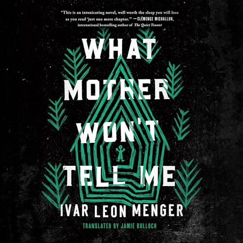 Cover of What Mother Won't Tell Me