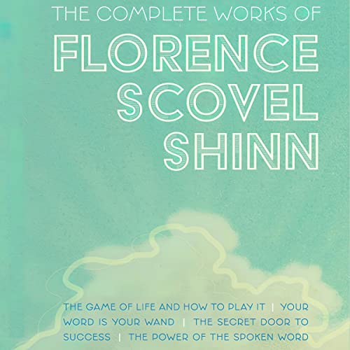 Cover of The Complete Works of Florence Scovel Shinn