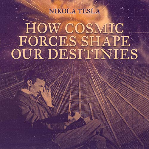 Cover of How Cosmic Forces Shape Our Destinies (1915)