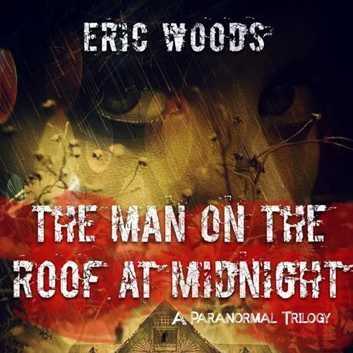 Cover of THE MAN ON THE ROOF AT MIDNIGHT: A Paranormal Trilogy