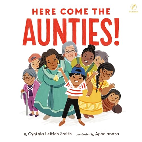 Cover of Here Come the Aunties!