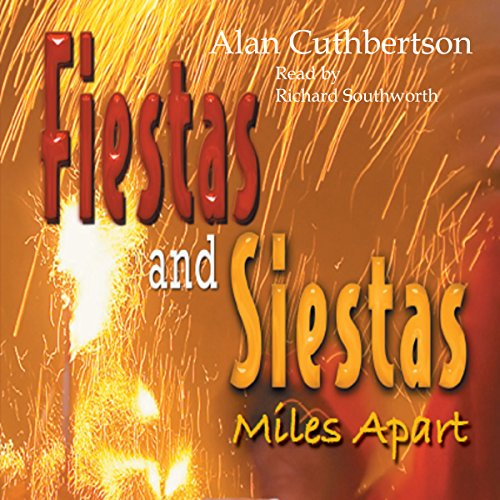 Cover of Fiestas and Siestas Miles Apart