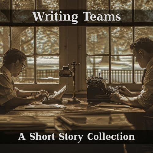 Cover of Writing Teams - A Short Story Collection