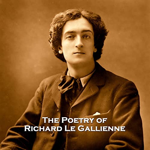 Cover of The Poetry of Richard Le Gallienne
