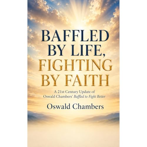 Cover of BAFFLED BY LIFE, FIGHTING BY FAITH