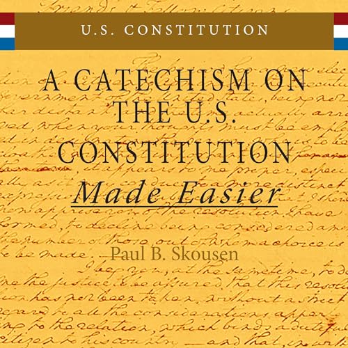 Cover of A Catechism on the U.S. Constitution Made Easier