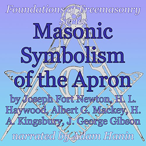 Cover of Masonic Symbolism of the Apron: Foundations of Freemasonry Series
