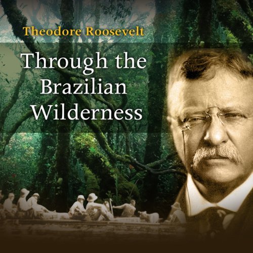 Cover of Through the Brazilian Wilderness