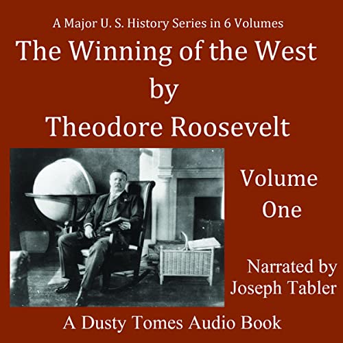 Cover of The Winning of the West, Vol. 1