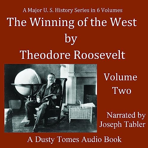 Cover of The Winning of the West, Vol. 2