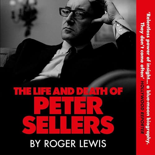 Cover of The Life and Death of Peter Sellers