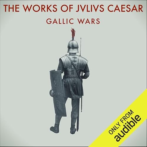 Cover of The Works of Julius Caesar: The Gallic Wars
