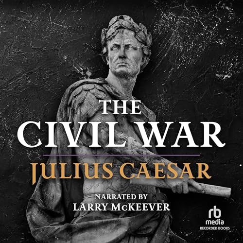 Cover of The Civil War: 50-48 B.C.