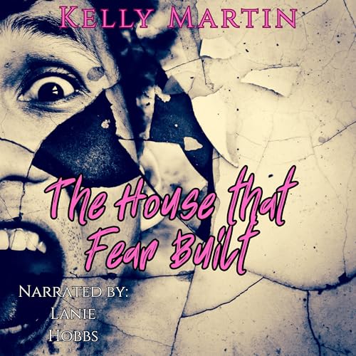 Cover of The House That Fear Built