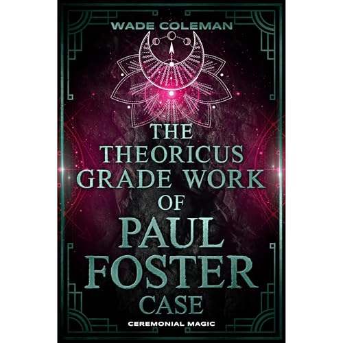 Cover of THE THEORICUS GRADE WORK OF PAUL FOSTER CASE