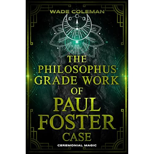 Cover of THE PHILOSOPHUS GRADE WORK OF PAUL FOSTER CASE