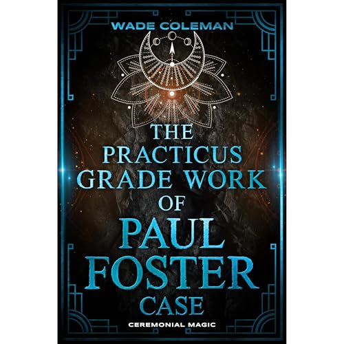Cover of THE PRACTICUS GRADE WORK OF PAUL FOSTER CASE