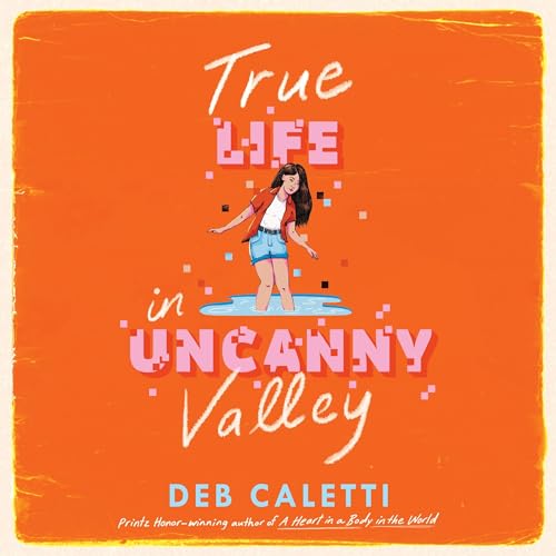 Cover of True Life in Uncanny Valley