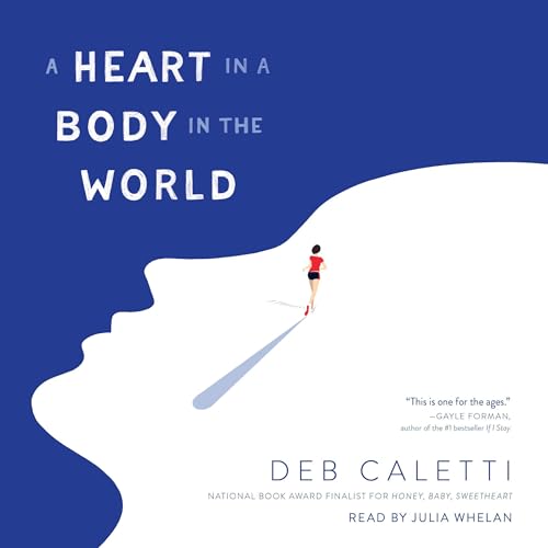 Cover of A Heart in a Body in the World