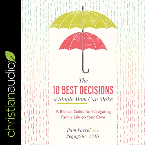 Cover of The 10 Best Decisions a Single Mom Can Make