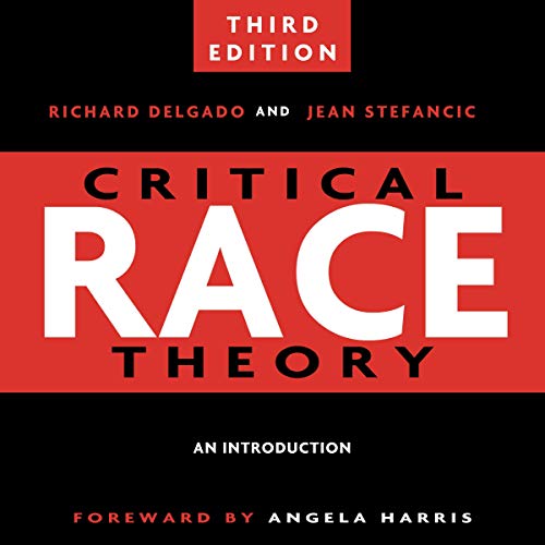 Cover of Critical Race Theory: An Introduction, Third Edition