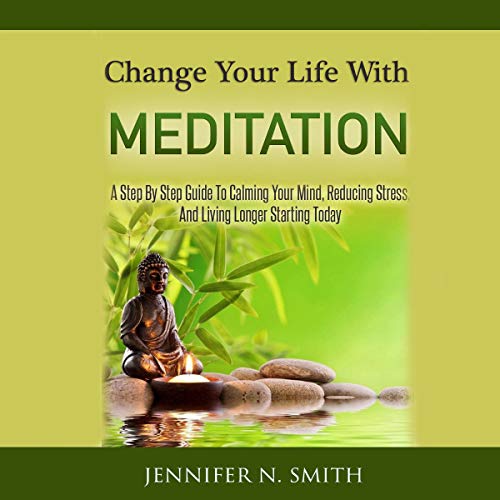 Cover of Change Your Life with Meditation