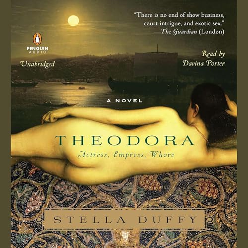 Cover of Theodora: Actress, Empress, Whore