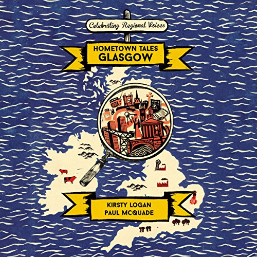 Cover of Hometown Tales: Glasgow