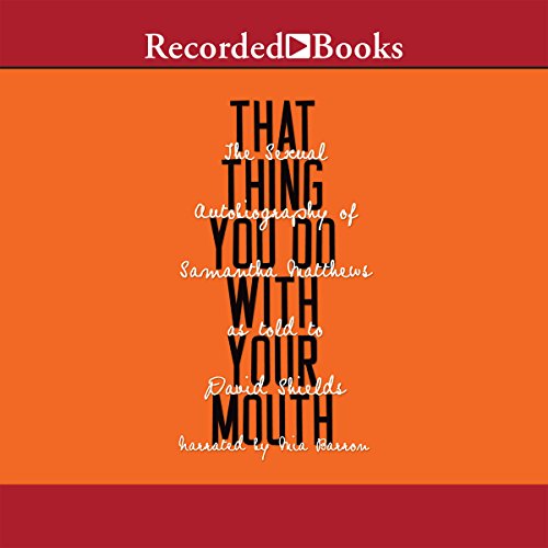 Cover of That Thing You Do with Your Mouth