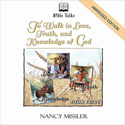 Cover of To Walk in Love, Truth, and Knowledge of God