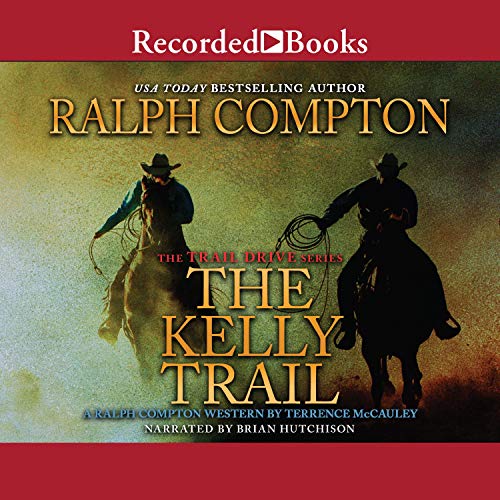 Cover of Ralph Compton the Kelly Trail