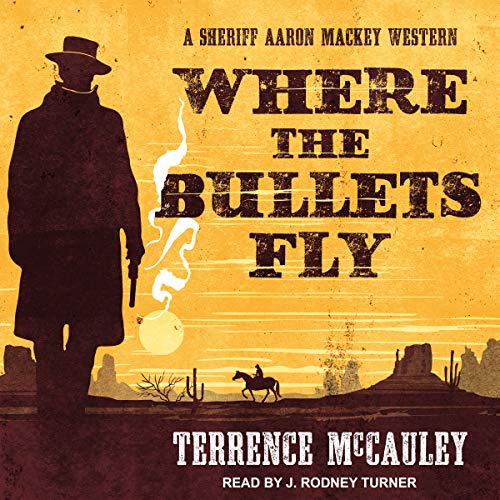 Cover of Where the Bullets Fly