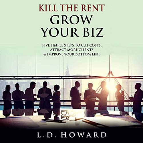 Cover of Kill the Rent Grow Your Biz