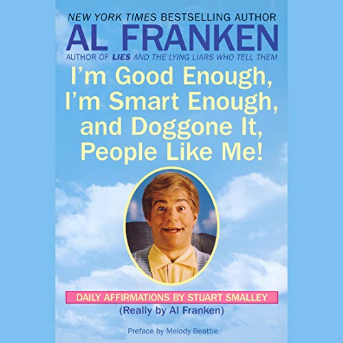 Cover of I'm Good Enough, I'm Smart Enough, and Doggone It, People Like Me!