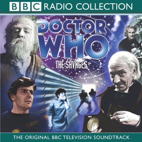 Cover of Doctor Who: The Savages (TV Soundtrack)
