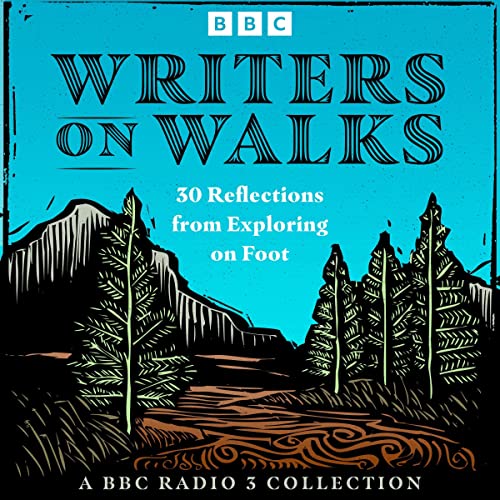 Cover of Writers on Walks: A BBC Radio 3 Collection