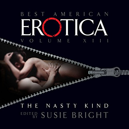 Cover of The Best American Erotica, Volume 13: The Nasty Kind
