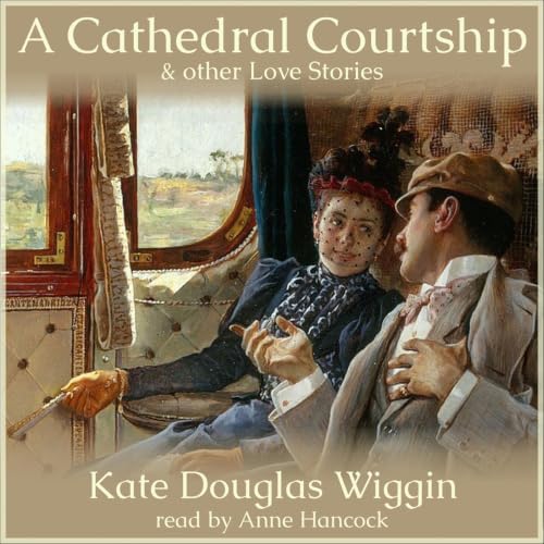 Cover of A Cathedral Courtship and Other Love Stories