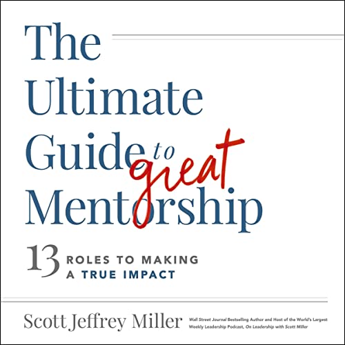 Cover of The Ultimate Guide to Great Mentorship