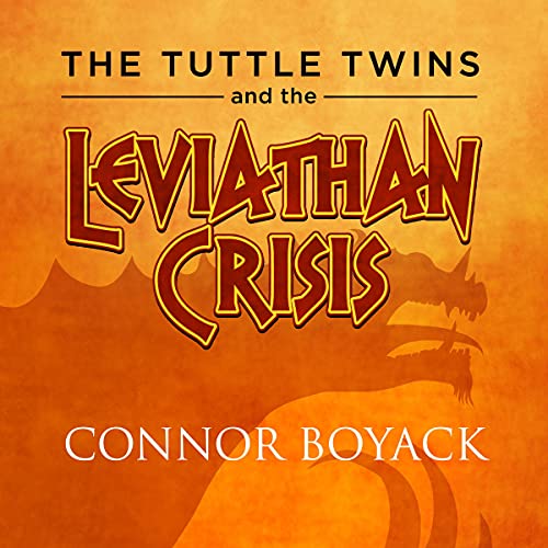 Cover of The Tuttle Twins and the Leviathan Crisis