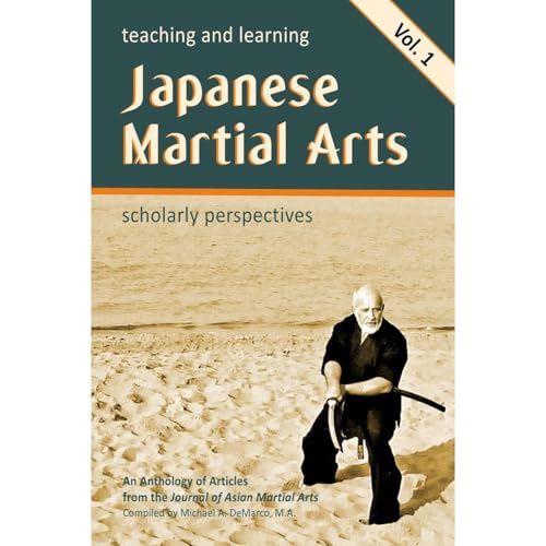 Cover of Teaching and Learning Japanese Martial Arts: Scholarly Perspectives Vol. 1
