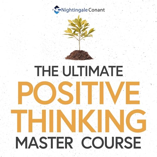 Cover of The Ultimate Positive Thinking Master Course