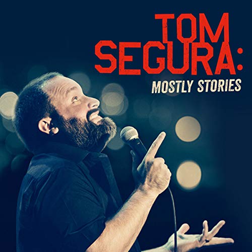 Cover of Tom Segura: Mostly Stories