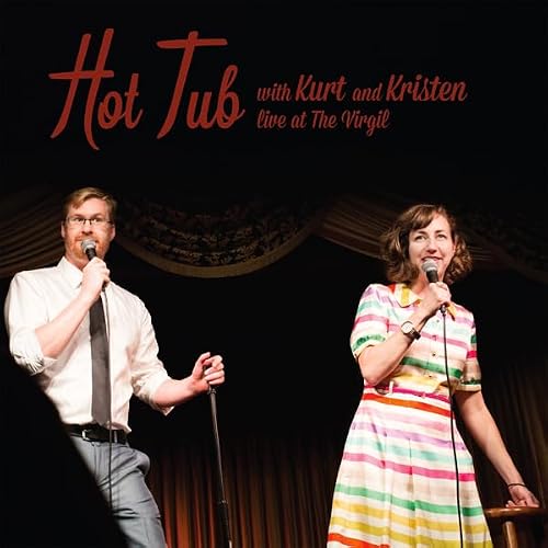 Cover of Hot Tub with Kurt and Kristen Live at The Virgil