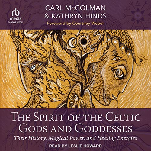 Cover of The Spirit of the Celtic Gods and Goddesses