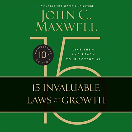 Cover of The 15 Invaluable Laws of Growth (10th Anniversary Edition)