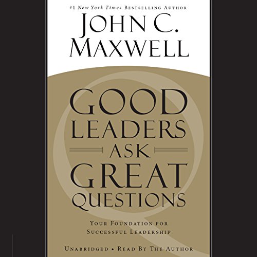 Cover of Good Leaders Ask Great Questions