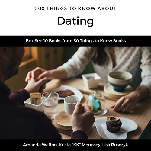 Cover of 500 Things to Know About Dating